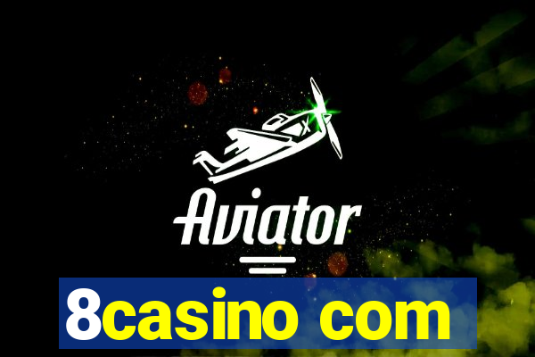 8casino com